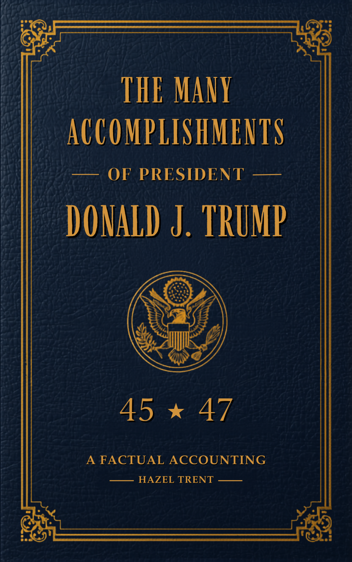 The Many Accomplishments of President Donald J. Trump — book cover by Hazel Trent